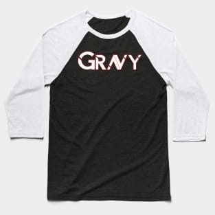 gravy Baseball T-Shirt